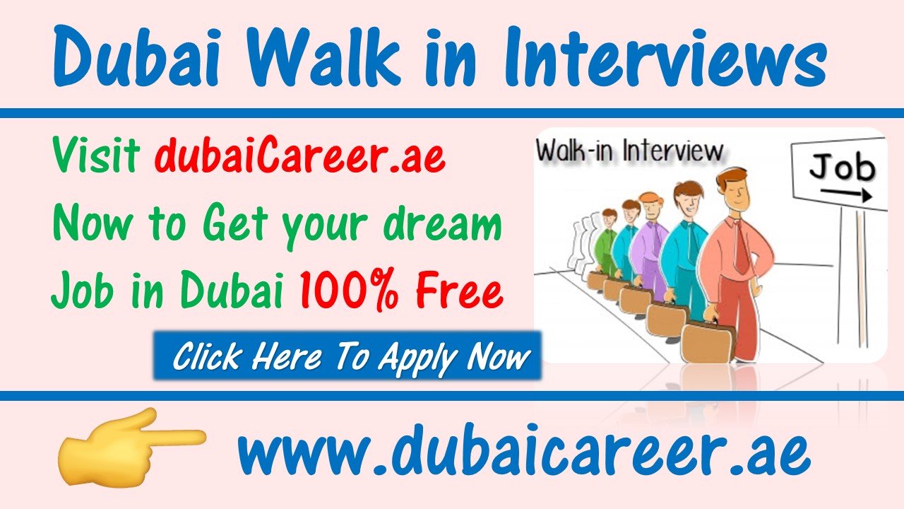Dubai Walk in interviews