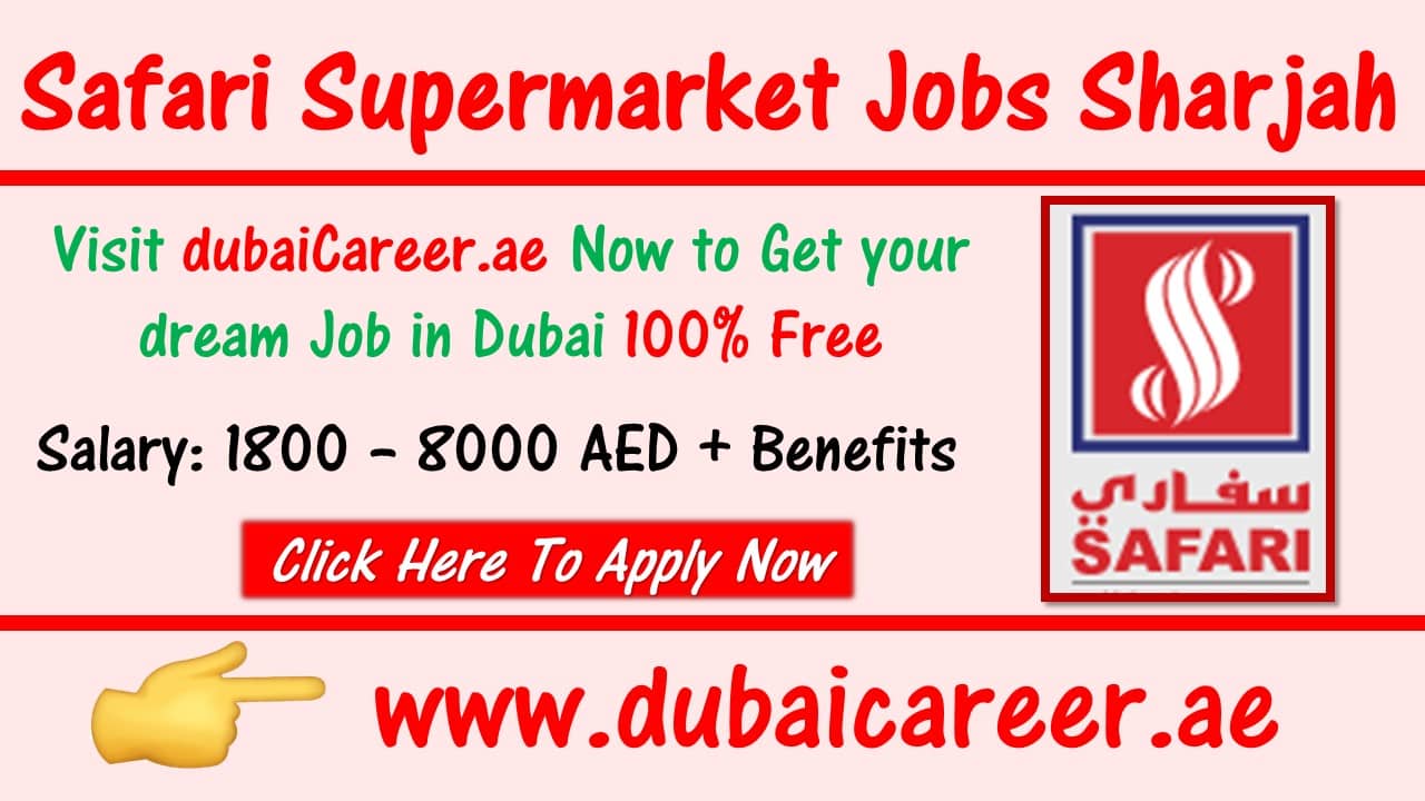 Safari Supermarket Jobs Sharjah