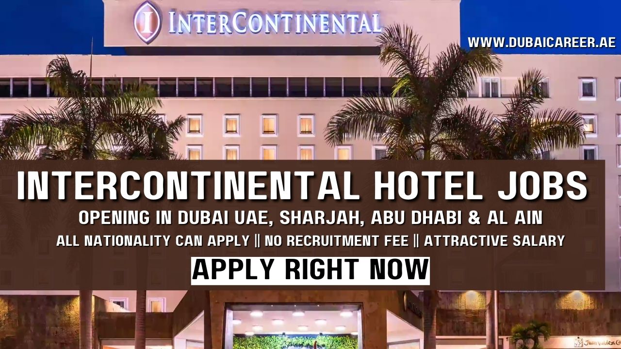 Intercontinental Hotel Careers In Dubai UAE
