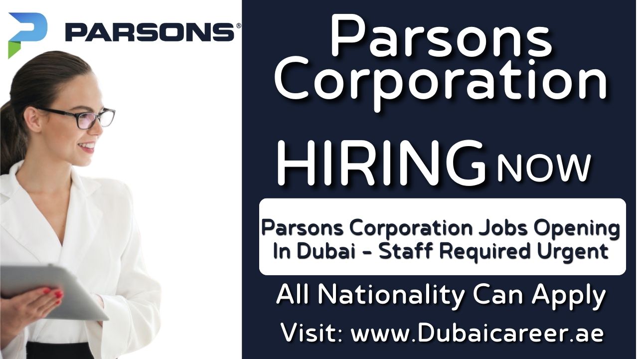 Parsons Corporation Careers In Dubai - Parsons Corporation Jobs