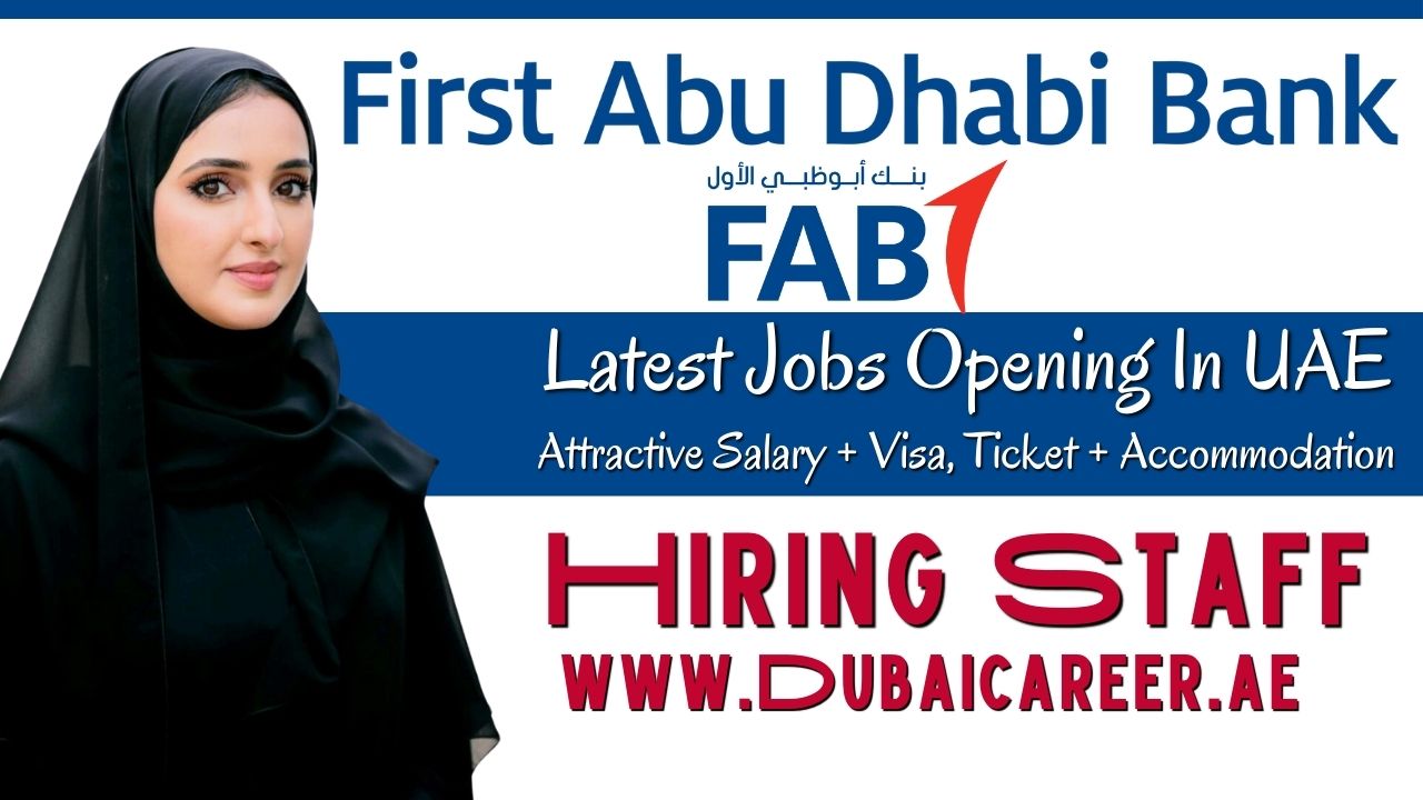 FAB Careers In Abu Dhabi - First Abu Dhabi Bank Jobs - Fab Jobs