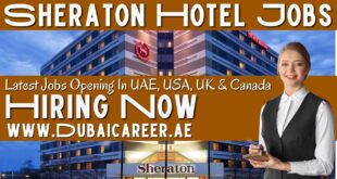 Sheraton Hotel Careers In Dubai -Sheraton Hotel Jobs