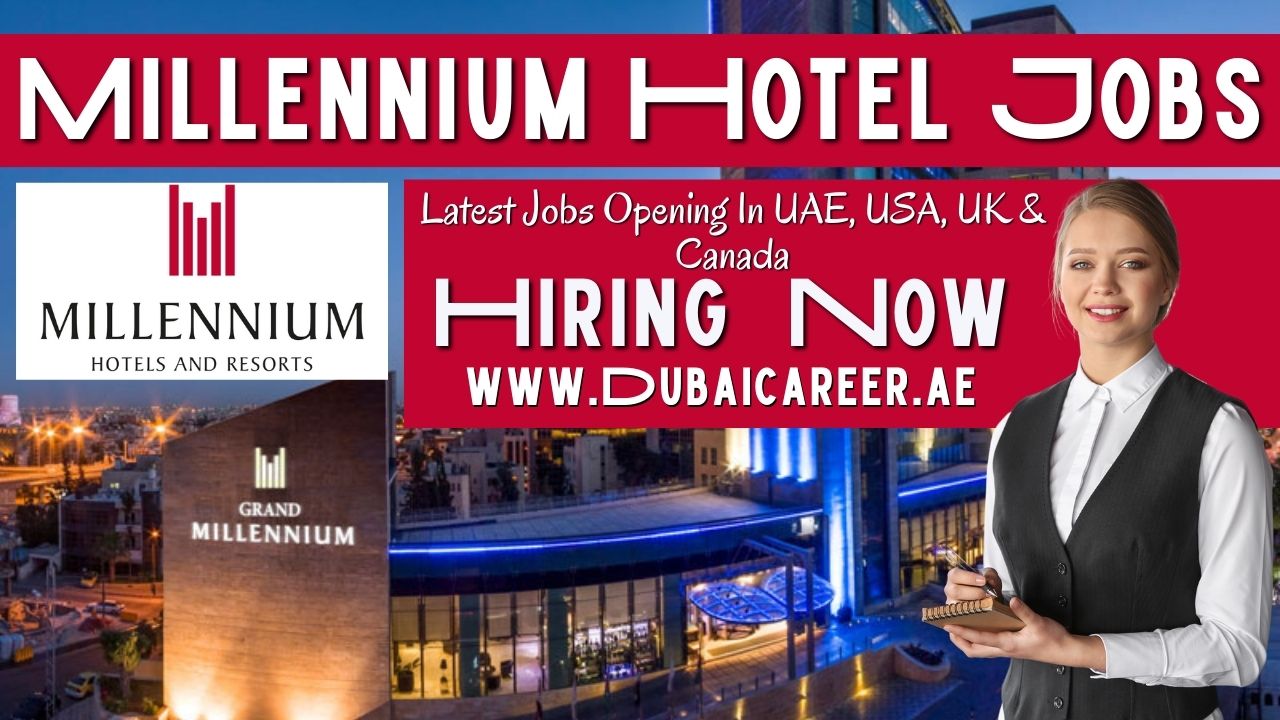 Millennium Hotel Careers - Millennium Hotel Jobs In Dubai