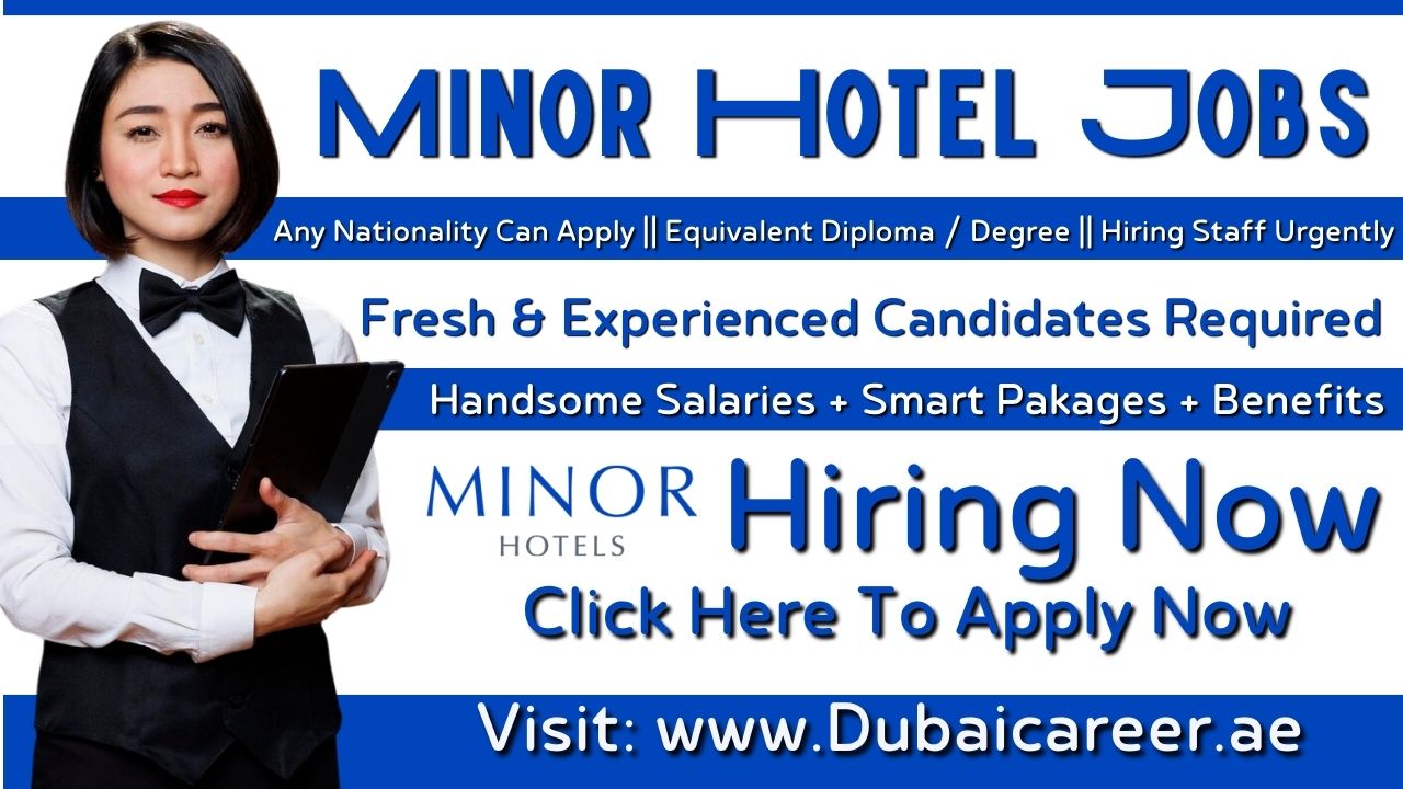 Minor Hotel Careers In Dubai - Minor Hotel Jobs In Dubai