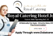 Royal Catering Career Jobs, Royal Catering Hotel Careers, Royal Catering Jobs