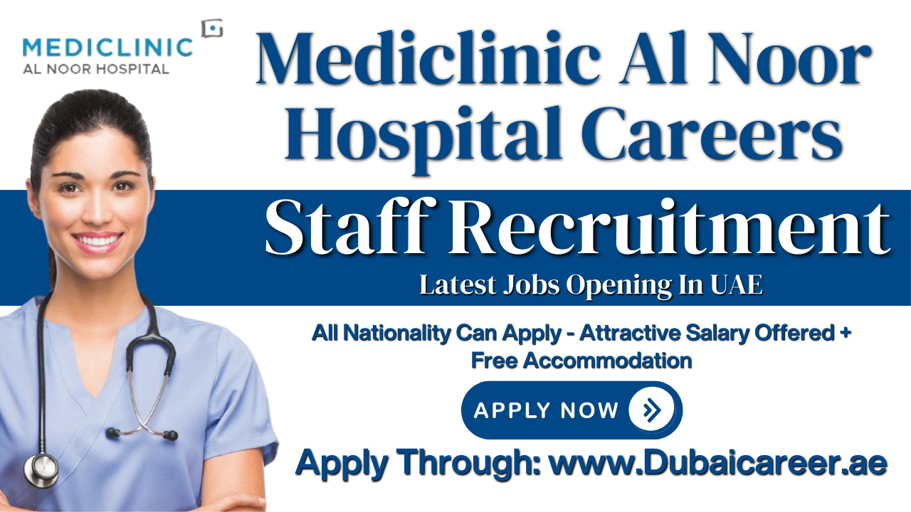Mediclinic Al Noor Hospital Careers - Mediclinic Al Noor Hospital Jobs