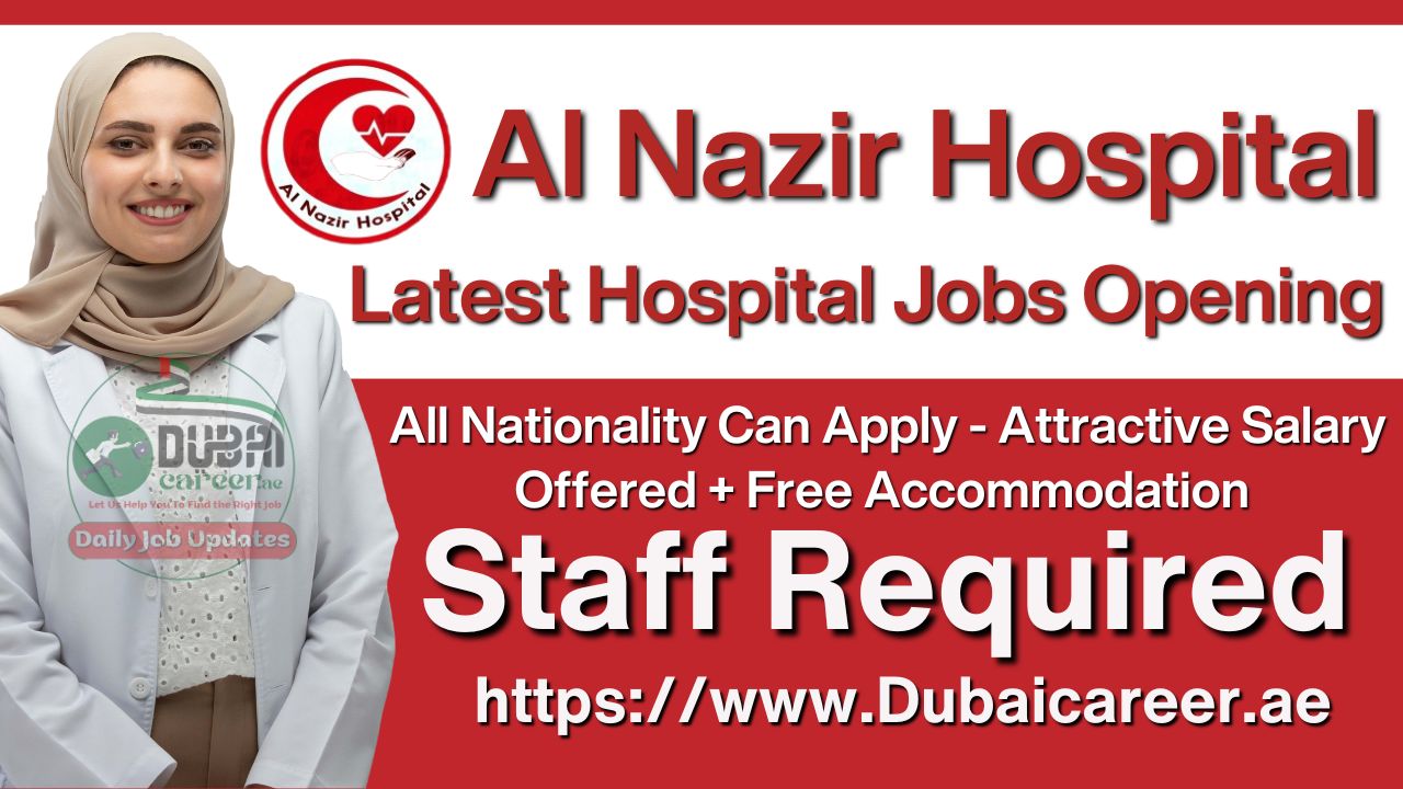 Al Nazir Hospital Jobs, Al Nazir Hospital Careers