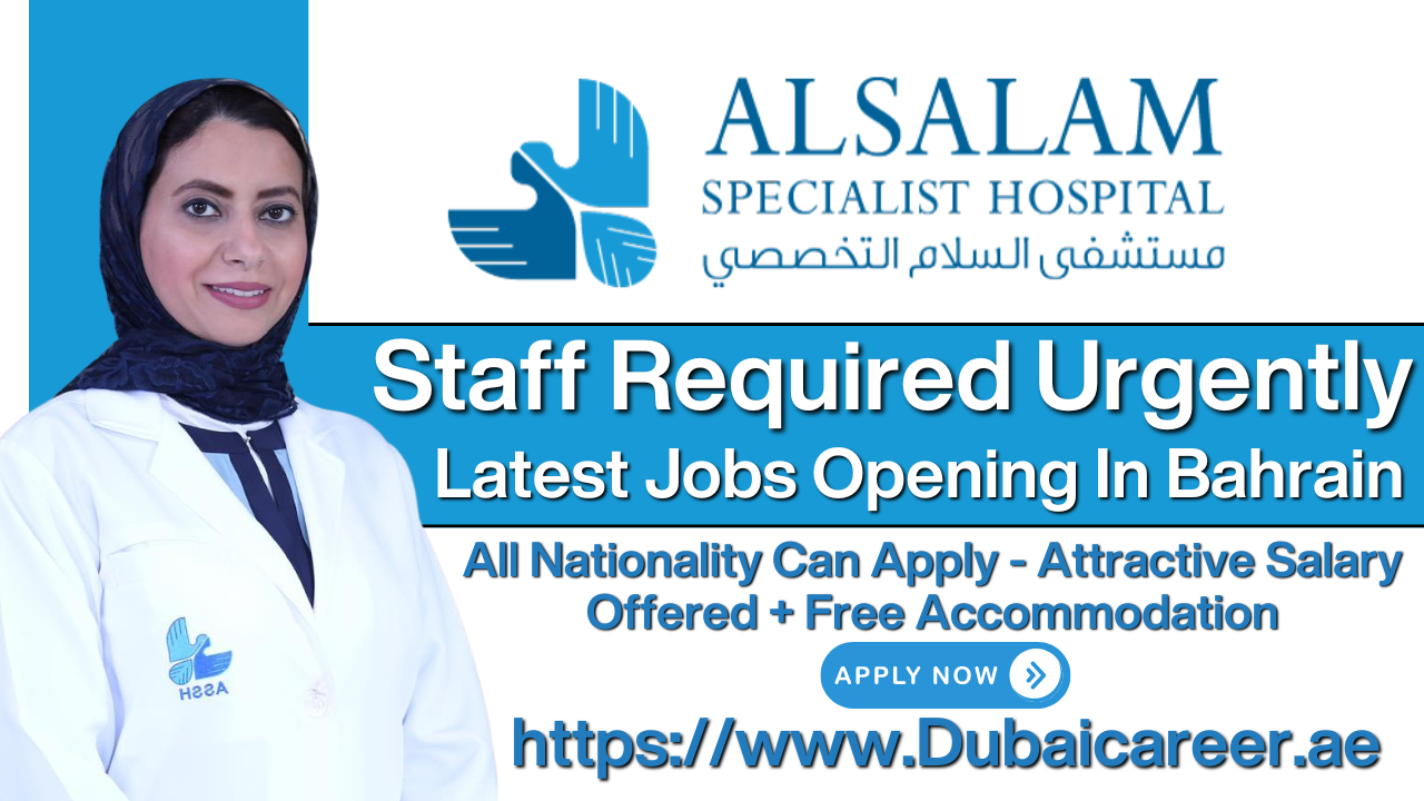 Al Salam Specialist Hospital Jobs In Bahrain, Al Salam Specialist Hospital Careers